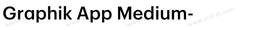Graphik App Medium字体转换 Graphik App Medium字体转换